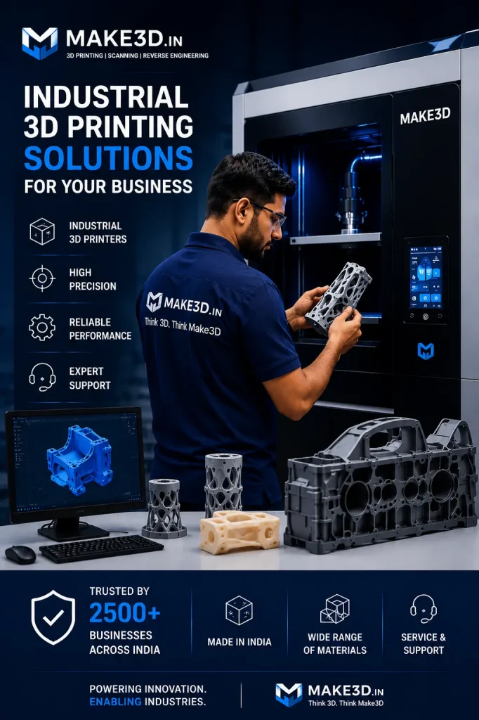 INDUSTRIAL 3D PRINTING SOLUTIONS FOR YOUR BUSINESS - Make3d.in